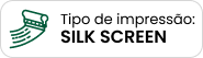Tipo de impressão: Silk Screen